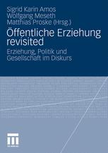 Öffentliche Erziehung revisited - Sigrid Amos; Wolfgang Meseth; Matthias Proske