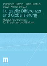 Kulturelle Differenzen und Globalisierung - Johannes Bilstein; Jutta Ecarius; Edwin Keiner