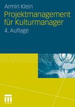 Projektmanagement für Kulturmanager - Armin Klein