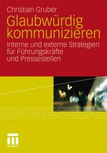 Glaubwürdig kommunizieren - Christian Gruber