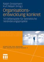 Organisationsentwicklung konkret - Ralph Grossmann; Kurt Mayer
