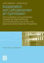 Kooperation von Lehrpersonen an Gymnasien - Ueli Halbheer; Andrè Kunz