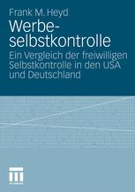 Werbeselbstkontrolle - Frank Michael Heyd