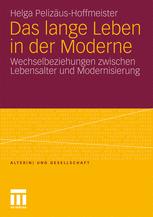 Das lange Leben in der Moderne - Helga Pelizäus-Hoffmeister