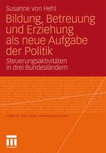 Bildung, Betreuung und Erziehung als neue Aufgabe der Politik - Susanne von Hehl