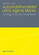 Automobilhersteller ohne eigene Marke - Kathrin Loer
