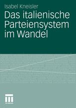 Das italienische Parteiensystem im Wandel - Isabel Kneisler