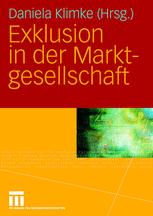 Exklusion in der Marktgesellschaft - Daniela Klimke