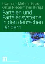 Parteien und Parteiensysteme in den deutschen LÃ¤ndern - Uwe Jun; Melanie Haas; Oskar Niedermayer