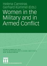 Women in the Military and in Armed Conflict - Helena Carreiras; Gerhard KÃ¼mmel