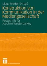 Konstruktion von Kommunikation in der Mediengesellschaft - Klaus Merten