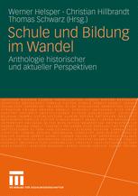 Schule und Bildung im Wandel - Werner Helsper; Christian Hillbrandt; Thomas Schwarz