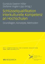 Schlüsselqualifikation Interkulturelle Kompetenz an Hochschulen - Gundula-Gwenn Hiller; Stefanie Vogler-Lipp
