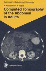 Computed Tomography of the Abdomen in Adults - Auguste Wackenheim; M.-T. Wackenheim; Armelle Badoz