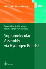 Supramolecular Assembly via Hydrogen Bonds I - David Michael P. Mingos; M. Alajarin; A.E. Aliev; A.D. Burrows; K.D.M. Harris; A. Pastor; J.W. Steed; D.R. Turner