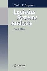 Logistics Systems Analysis by Carlos F. Daganzo Hardcover | Indigo Chapters