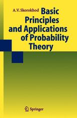Basic Principles and Applications of Probability Theory - Y.V. Prokhorov; B. Seckler; Valeriy Skorokhod