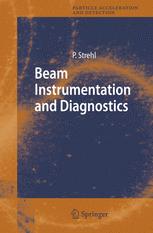 Beam Instrumentation and Diagnostics - Peter Strehl