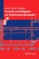 Formeln und Aufgaben zur Technischen Mechanik 1 - Dietmar Gross; Wolfgang Ehlers; Peter Wriggers