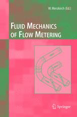 Fluid Mechanics of Flow Metering - Wolfgang Merzkirch; Klaus Gersten; Volker Hans; Ernst Lavante; Franz Peters; Venkatesa Vasanta Ram