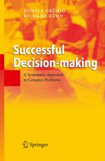 Successful Decision-making - Anthony Clark; Rudolf Grünig; Richard Gaggl; Claire O'Dea