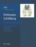Thoraxchirurgie - H. Pichlmaier; F.W. Schildberg