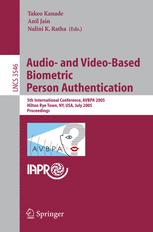 Audio- and Video-Based Biometric Person Authentication - Takeo Kanade; Anil Jain; Nalini K. Ratha