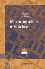 Microcontrollers in Practice - Ioan Susnea; Marian Mitescu