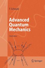 Advanced Quantum Mechanics - Franz Schwabl; R. Hilton; Angela Lahee
