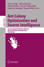 Ant Colony Optimization and Swarm Intelligence - Marco Dorigo; Mauro Birattari; Christian Blum; Luca M. Gambardella; Francesco Mondada; Thomas StÃ¼tzle