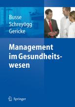 Management im Gesundheitswesen - Reinhard Busse; Jonas Alexander SchreyÃ¶gg; Ch. Gericke