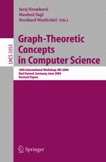 Graph-Theoretic Concepts in Computer Science - Juraj HromkoviÄ; Manfred Nagl; Bernhard Westfechtel