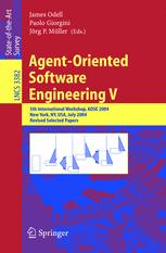 Agent-Oriented Software Engineering V - James Odell; Paolo Giorgini; JÃ¶rg, P. MÃ¼ller