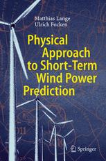 Physical Approach to Short-Term Wind Power Prediction - Matthias Lange; Ulrich Focken