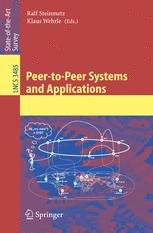 Peer-to-Peer Systems and Applications - Ralf Steinmetz; Klaus Wehrle