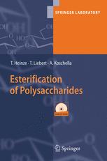 Esterification of Polysaccharides - Thomas Heinze; Tim Liebert; Andreas Koschella