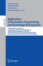 Applications of Declarative Programming and Knowledge Management - Dietmar Seipel; Michael Hanus; Ulrich Geske; Oskar Bartenstein