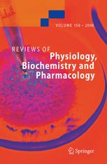 Reviews of Physiology, Biochemistry and Pharmacology 156 - Susan G. Amara; Ernst Bamberg; Sergio Grinstein; Steven C. Hebert; Reinhard Jahn; W.J. Lederer; Roland Lill; Atsushi Miyajima; H. Murer; Stefan Offermanns; G. Schultz; M. Schweiger