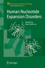 Human Nucleotide Expansion Disorders - Michael Fry; Karen Usdin