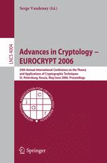 Advances in Cryptology â?? EUROCRYPT 2006 - Serge Vaudenay