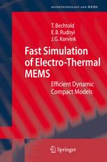 Fast Simulation of Electro-Thermal MEMS - Tamara Bechtold; Evgenii B. Rudnyi; Jan G. Korvink