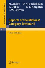 Reports of the Midwest Category Seminar II - S. MacLane; M. Andre; D. A. Buchsbaum; E. Dubuc; R. L. Knighten; F W Lawvere
