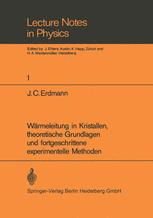 WÃ¤rmeleitung in Kristallen, theoretische Grundlagen und fortgeschrittene experimentelle Methoden - J. C. Erdmann