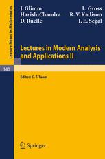 Lectures in Modern Analysis and Applications II - J. Glimm; C. T. Taam; L. Gross; Harish-Chandra; R. V. Kadison; D. Ruelle; I. E. Segal