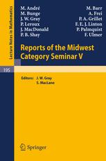 Reports of the Midwest Category Seminar V - M. Andre; J. W. Gray; S. MacLane; M. Barr; M. Bunge; A. Frei; J. W. Gray; P. A. Grillet; P. Leroux; F. E. J. Linton; J. MacDonald; P. Palmquist; P. B. Shay; F. Ulmer