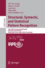 Structural, Syntactic, and Statistical Pattern Recognition - Dit-Yan Yeung; James T. Kwok; Ana Fred; Fabio Roli; Dick de Ridder