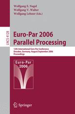 Euro-Par 2006 Parallel Processing - Wolfgang E. Nagel; Wolfgang V. Walter; Wolfgang Lehner