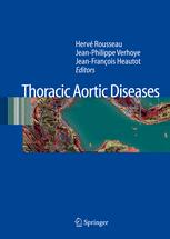 Thoracic Aortic Diseases - HervÃ© Rousseau; Jean-Philippe Verhoye; Jean-Francois Heautot