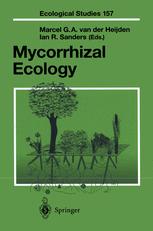 Mycorrhizal Ecology - Marcel G.A. van der Heijden; Ian R. Sanders