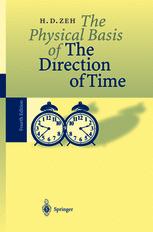 The Physical Basis of The Direction of Time - H. Dieter Zeh